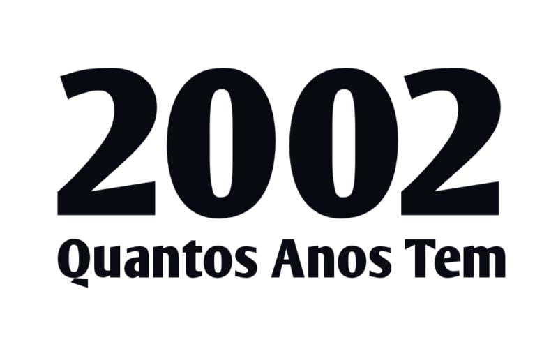2002 quantos anos tem